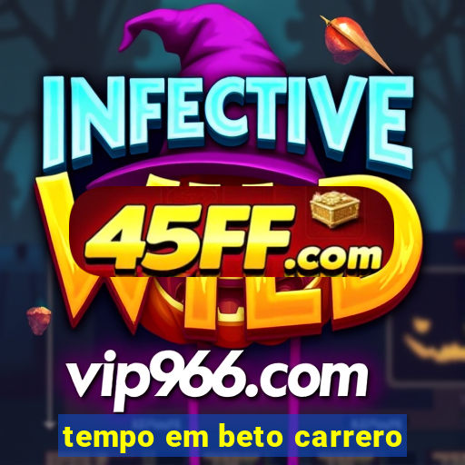 tempo em beto carrero